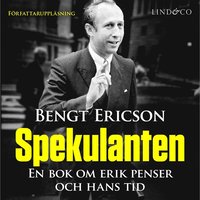 e-Bok Spekulanten   En bok om Erik Penser och hans tid <br />                        Ljudbok