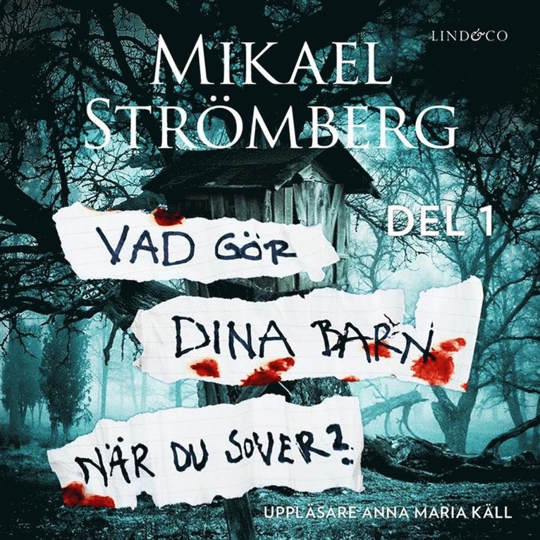 Mikael Strömberg - Vad gör dina barn när du sover? - Del 1, Ljudbok