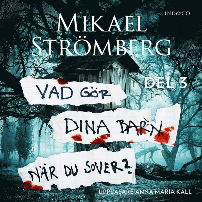 Mikael Strömberg - Vad gör dina barn när du sover? - Del 3, Ljudbok