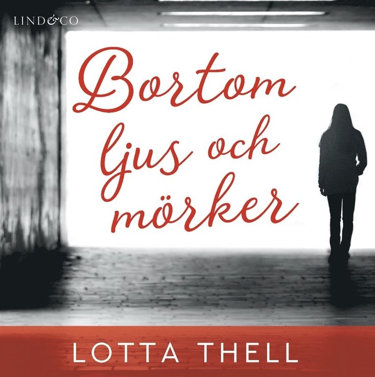 Lotta Thell - Bortom ljus och mörker, E-bok