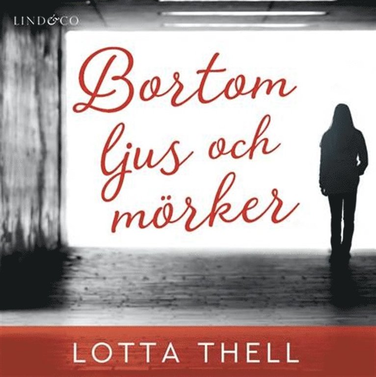 Lotta Thell - Bortom ljus och mörker, Ljudbok