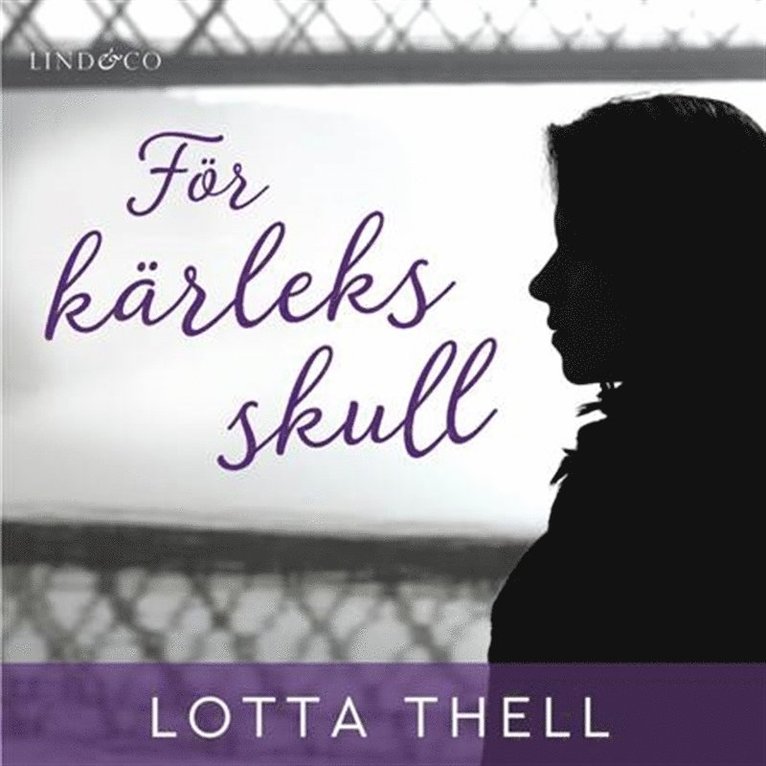 Lotta Thell - För kärleks skull, Ljudbok