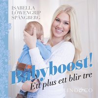 e-Bok Babyboost! Ett plus ett blir tre <br />                        Ljudbok