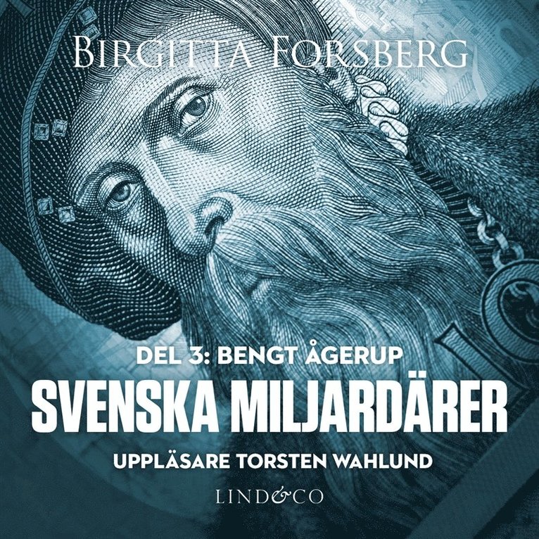 Birgitta Forsberg - Svenska miljardärer, Bengt Ågerup: Del 3, Ljudbok