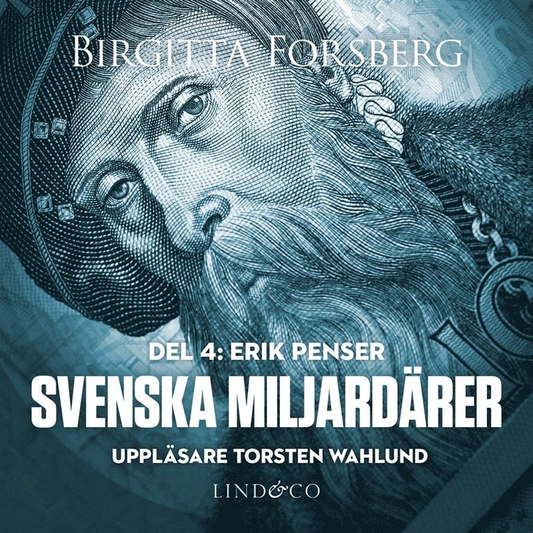Birgitta Forsberg - Svenska miljardärer, Erik Penser: Del 4, Ljudbok