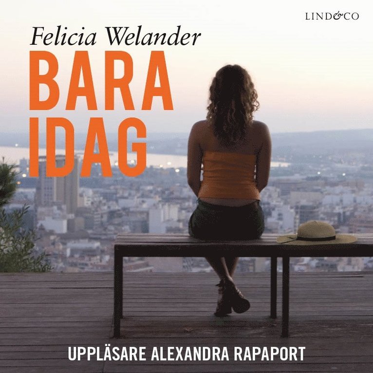 Felicia Welander - Bara idag, Ljudbok
