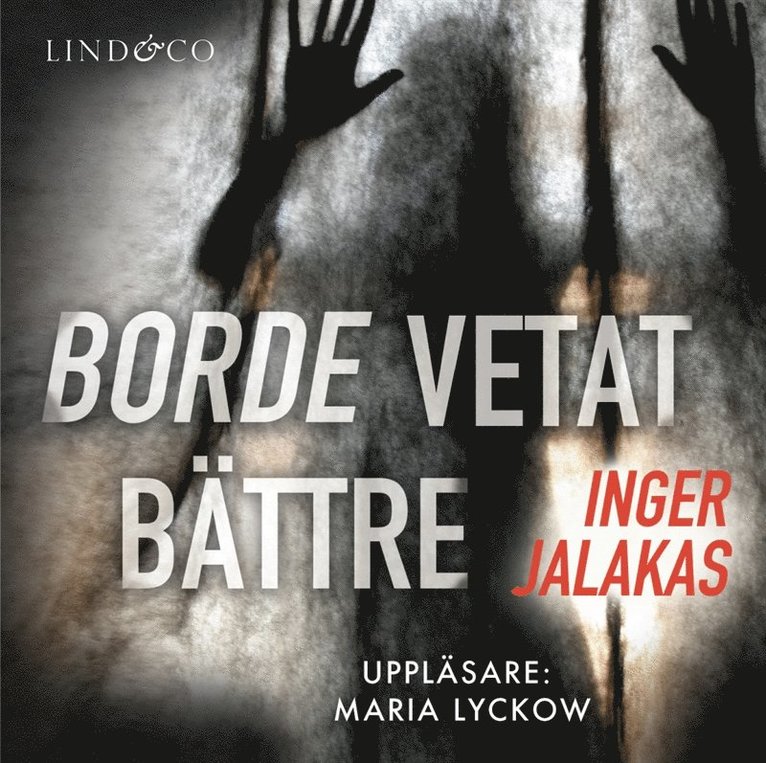 Inger Jalakas - Borde vetat bättre, Ljudbok