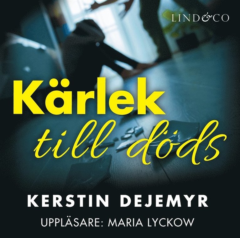 Kerstin Dejemyr - Kärlek till döds, Ljudbok