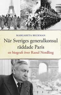 e-Bok När Sveriges generalkonsul räddade Paris  en biografi över Raoul Nordling