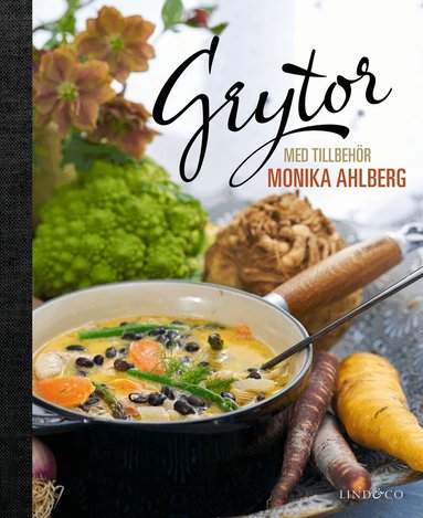Monika Ahlberg - Grytor med tillbehör, Inbunden