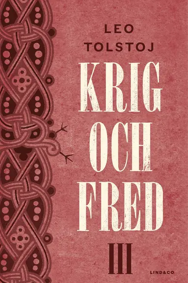 Leo Tolstoj - Krig och fred. Vol 3, 1812, Inbunden