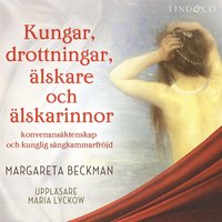 e-Bok Kungar, drottningar, älskare och älskarinnor   Del 1, Sverige <br />                        Ljudbok