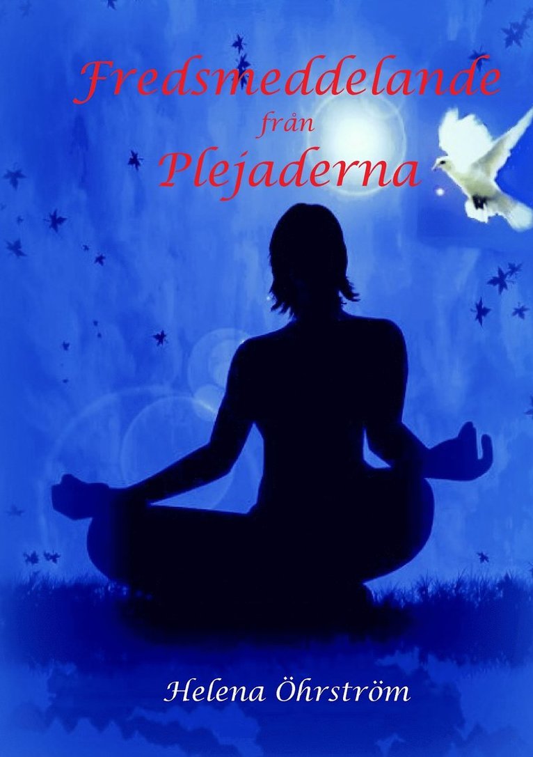 Helena Öhrström - Fredsmeddelande från Plejaderna, Häftad