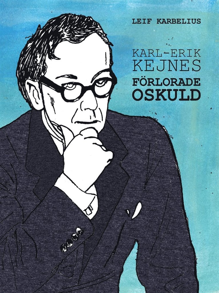 Leif Karbelius - Karl-Erik Kejnes förlorade oskuld, E-bok