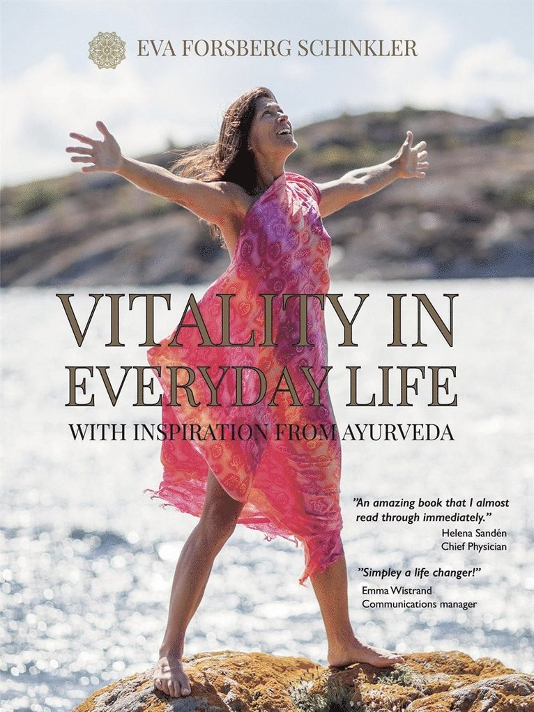 Eva Forsberg Schinkler - Vitality in Everyday Life: with Inspiration from Ayurveda, E-bok
