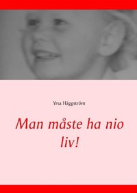 Man m�ste ha nio liv!
