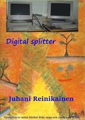 Digital Splitter: Datorernas  frammarch