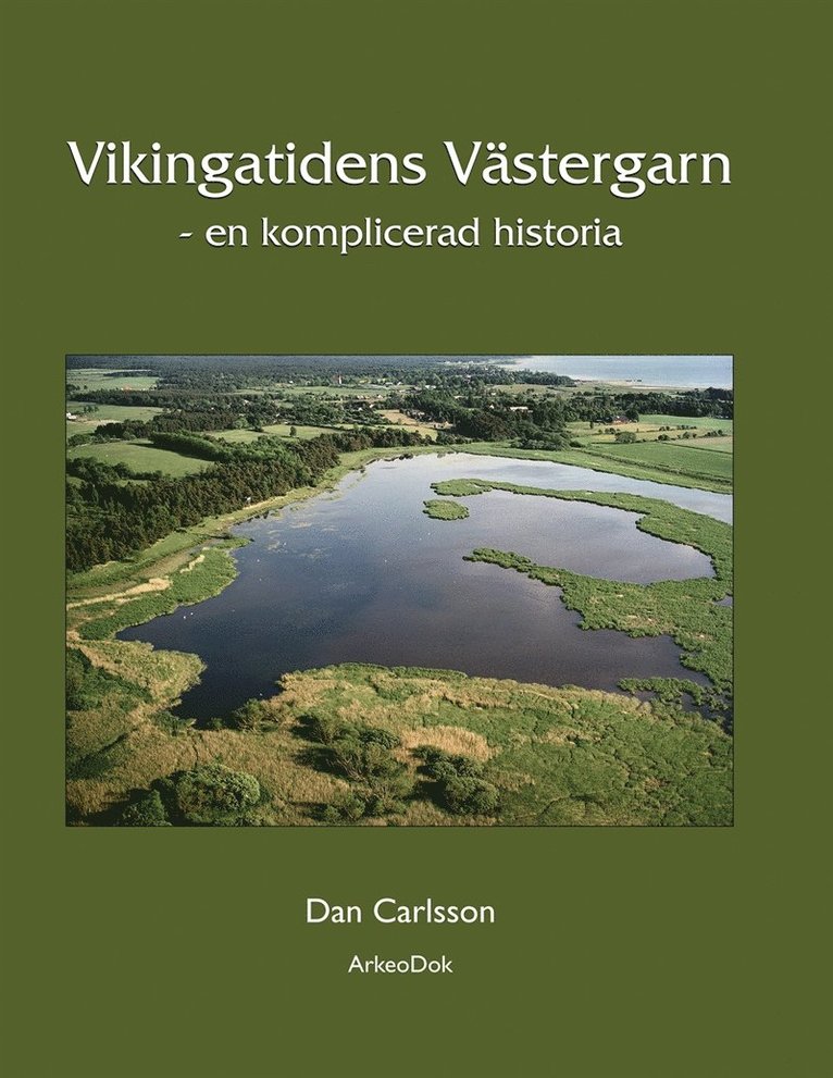 Dan Carlsson - Vikingatidens Västergarn, E-bok