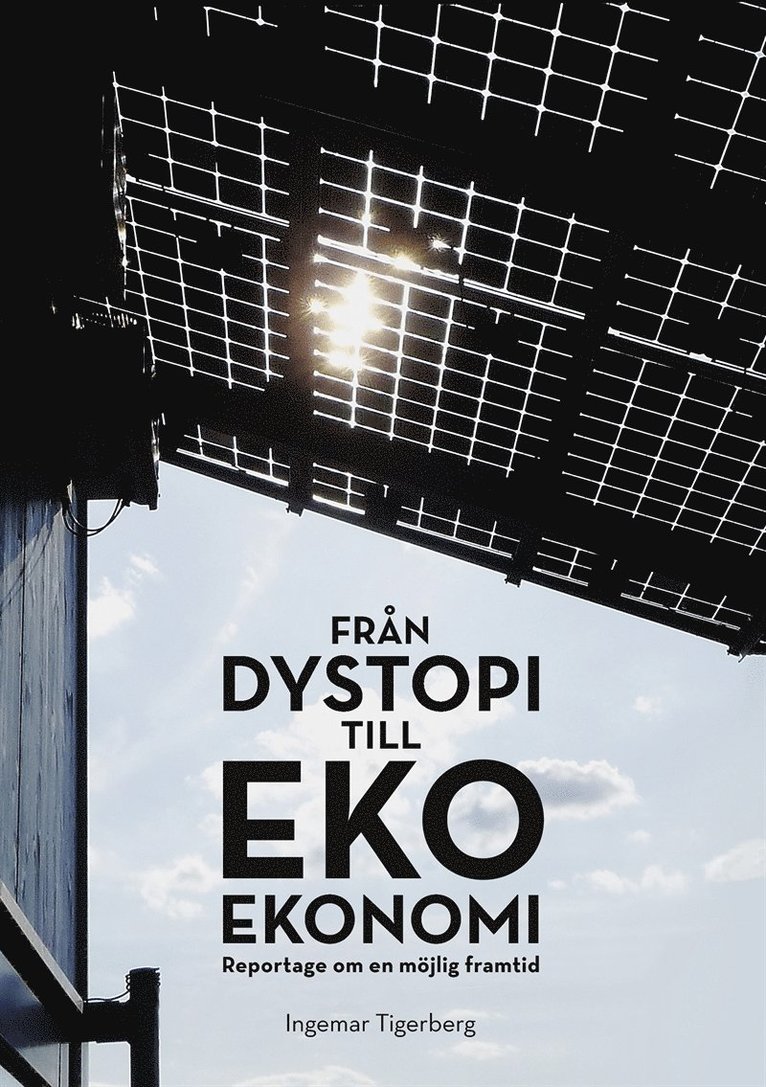 Ingemar Tigerberg - Från dystopi till ekoekonomi, E-bok