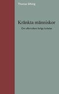 Kränkta människor : om offerrollens farliga lockelse