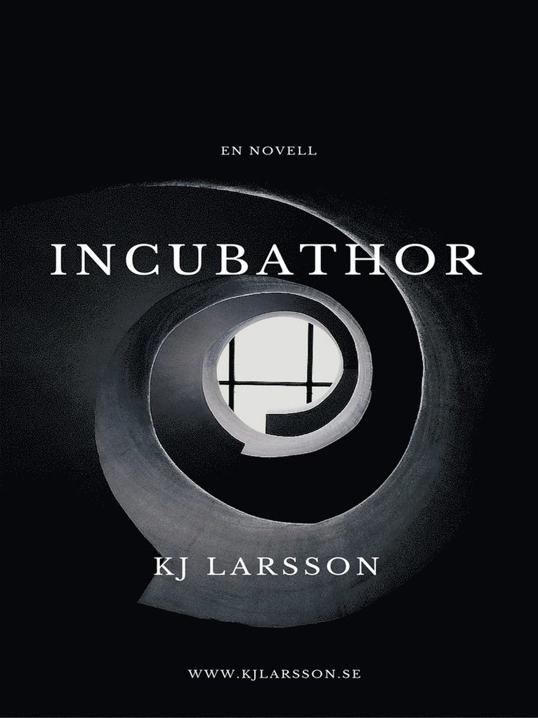 KJ Larsson - Incubathor, E-bok