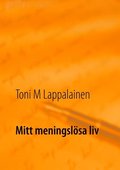 Mitt meningslsa liv