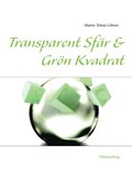 Transparent sf�r & Gr�n kvadrat : och andra dikter