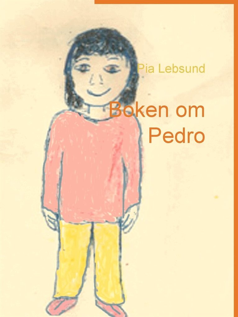 Pia Lebsund - Boken om Pedro, E-bok. Tillgänglighet: Lägg i varukorg