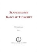 Skandinavisk Katolsk Tidskrift: Nummer 1-2, 2014