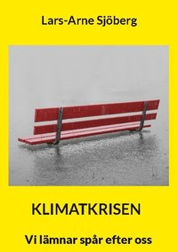 Klimatkrisen : vi lmnar spr efter oss