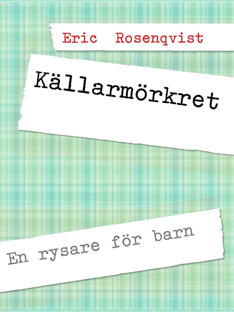 Eric Rosenqvist - Källarmörkret: En rysare för barn, E-bok
