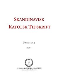 Skandinavisk Katolsk Tidskrift: Nummer 3, 2015