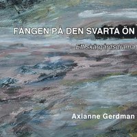 F�ngen p� den svarta �n: Ett sk�rg�rdsdrama