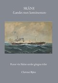 Skne -Landet mot kontinenten-: Resor via Skne under gngna tider