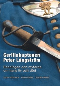 e-Bok Gerillakaptenen Peter Långström  sanningen och myterna om hans liv och död
