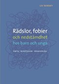 Rdslor, fobier och nedstmdhet hos barn och unga: Fakta, bemtande, behandling