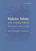 Rdslor, fobier och nedstmdhet hos barn och unga : fakta, bemtande, behandling