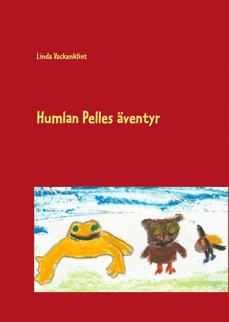 Linda Vackenklint - Humlan Pelles äventyr, E-bok