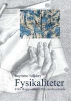 Fysikaliteter: Från skapelsemyt till förnuftsvetande