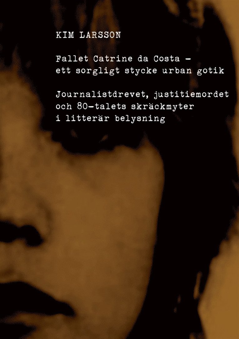 Kim Larsson - Fallet Catrine da Costa, E-bok