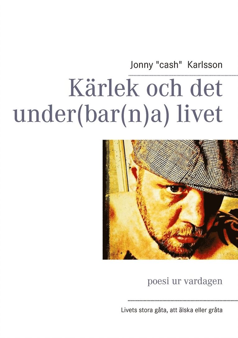 Jonny Karlsson - Kärlek och det under(bar(n)a) livet, E-bok