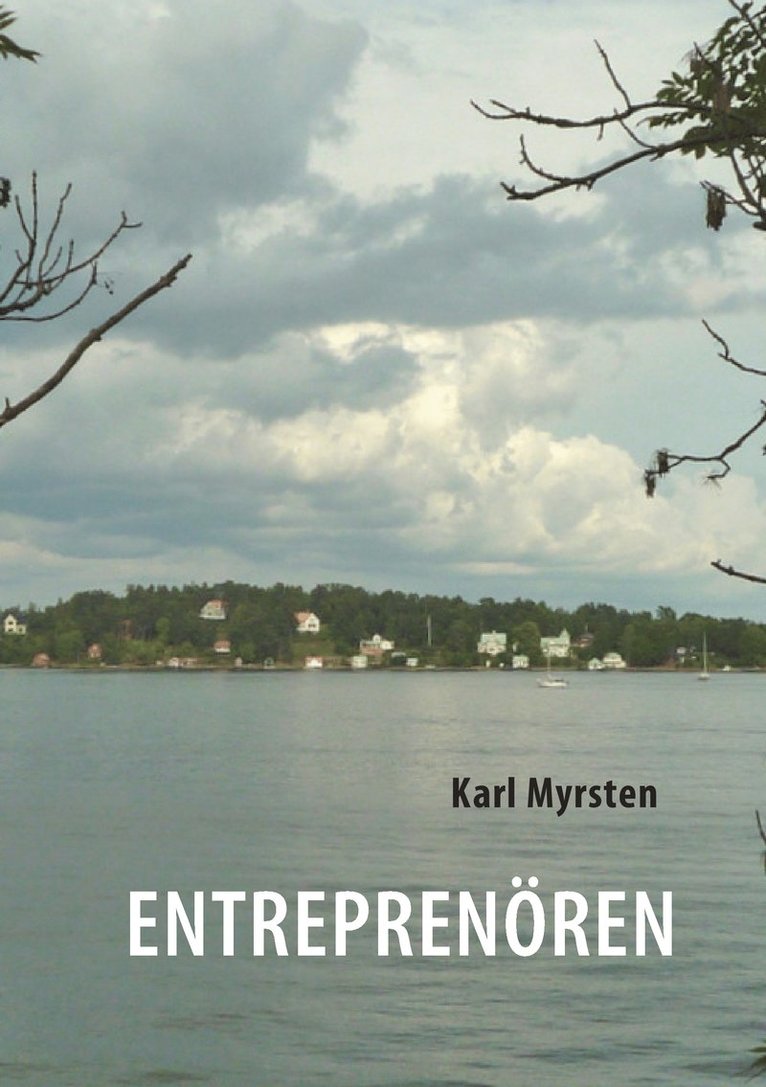 Karl Myrsten - Entrepenören, Häftad