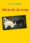 F�R du f�r din hvalp