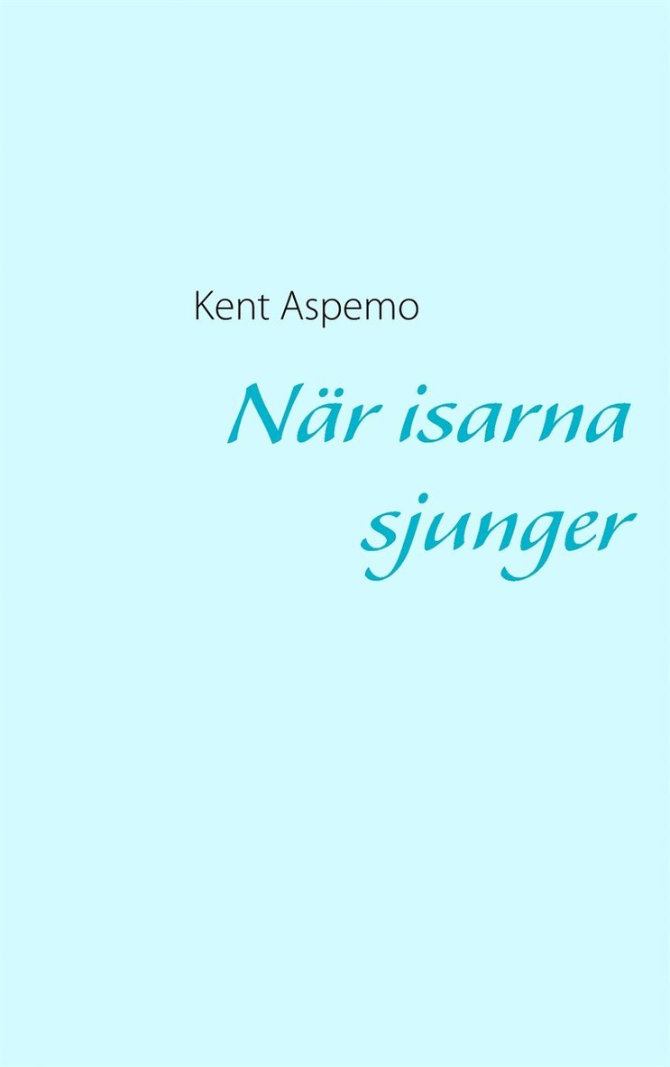 Kent Aspemo - När isarna sjunger, E-bok