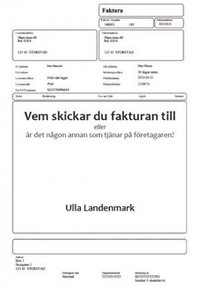 e-Bok Vem skickar du fakturan till  eller är det någon annan som tjänar på företagaren?