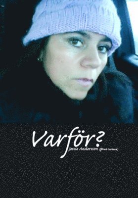 Jessie Andersson - Varför ?, Häftad