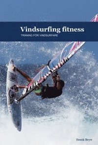 Vindsurfing fitness : träning för vindsurfare
