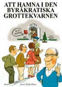 e-Bok Att hamna i den byråkratiska grottekvarnen