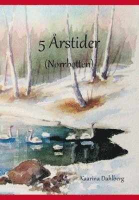 Kaarina Dahlberg - 5 årstider (Norrbotten), Häftad