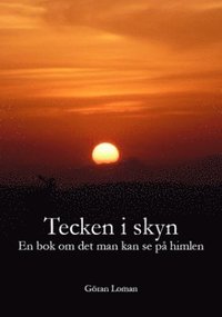 Tecken i skyn : en bok om det man kan se p� himlen
